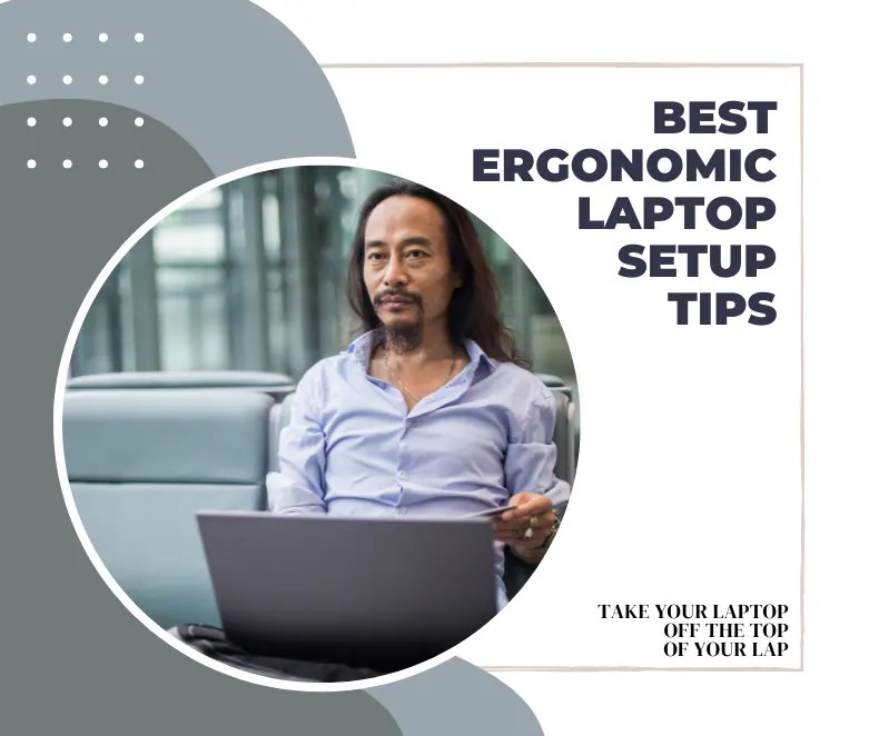 8 Best Ergonomic Laptop Setup Tips FlexiSpot